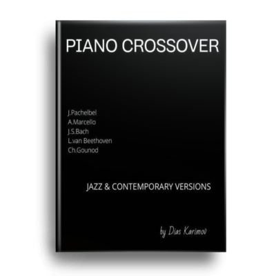 Piano Crossover Book by Dias Karimov