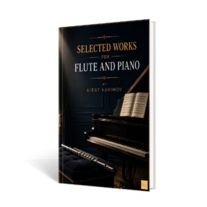 Cover of Selected Works for Flute and Piano by Airat Karimov.