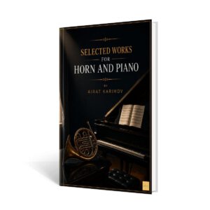 Cover of Selected Works for Horn and Piano by Airat Karimov.